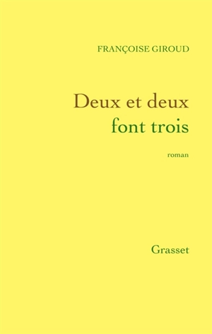 Deux et deux font trois - Françoise Giroud