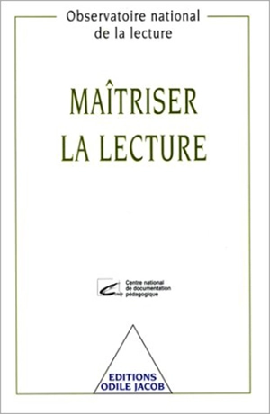 Maîtriser la lecture : poursuivre l'apprentissage de la lecture de 8 à 11 ans - Observatoire national de la lecture (France)