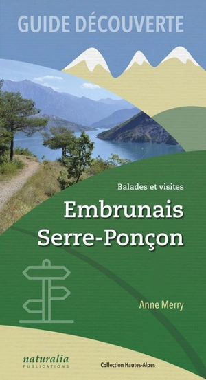 Embrunais, Serre-Ponçon : balades et visites - Anne Merry