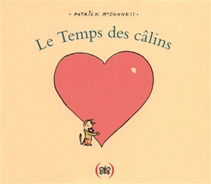 Le temps des câlins - Patrick McDonnell