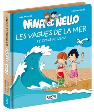 Nina et Nello. Les vagues : le cycle de l'eau - Laura Novello