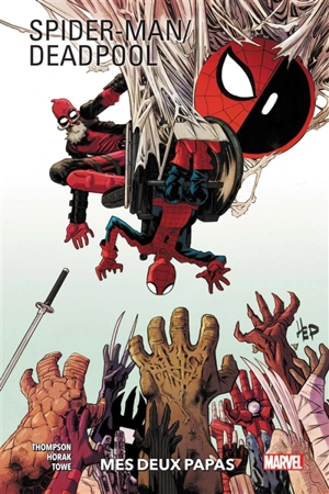 Spider-Man, Deadpool. Vol. 1. Mes deux papas - Robbie Thompson