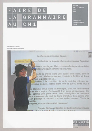 Faire de la grammaire au CM1 : étude de la langue, CM1 : nouveaux programmes 2016 - Françoise Picot