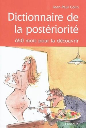 Dictionnaire de la postérité : 650 mots pour la découvrir - Jean-Paul Colin