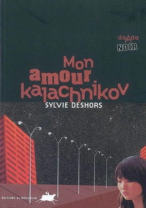 Mon amour kalachnikov - Sylvie Deshors