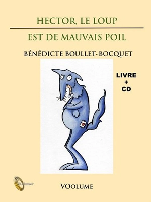 Hector, le loup, est de mauvais poil - Bénédicte