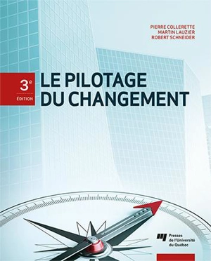 Le pilotage du changement - Pierre Collerette