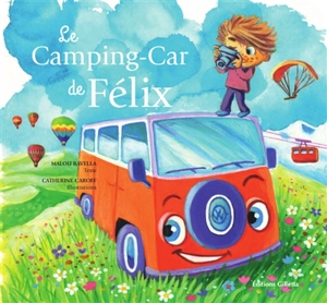 Le camping-car de Félix - Malou Ravella