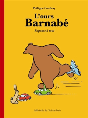 L'ours Barnabé. Réponse à tout - Philippe Coudray