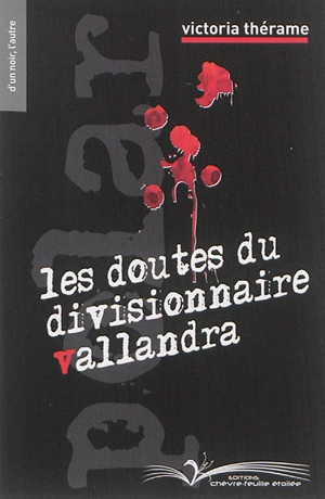 Les doutes du divisionnaire Vallandra - Victoria Thérame