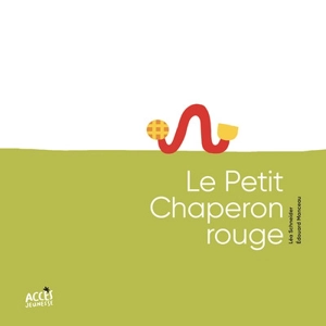 Le Petit Chaperon rouge - Léa Schneider