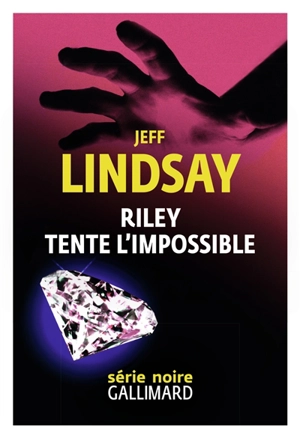 Riley tente l'impossible - Jeffry P. Lindsay