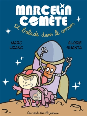 Marcelin Comète se balade dans le cosmos - Marc Lizano