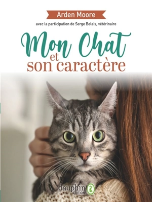 Mon chat et son caractère - Arden Moore