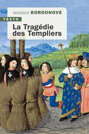 La tragédie des Templiers - Georges Bordonove