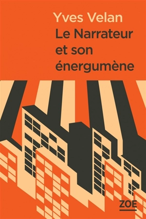 Le narrateur et son énergumène - Yves Velan