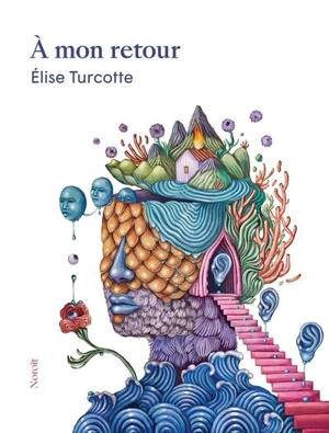 A mon retour - Elise Turcotte