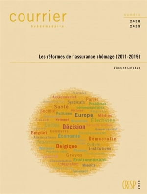 Courrier hebdomadaire, n° 2438-2439. Les réformes de l'assurance chômage (2011-2019) - Vincent Lefebve