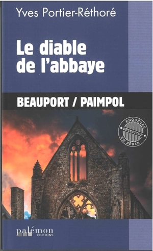 Le diable de l'abbaye : Beauport, Paimpol - Yves Portier-Réthoré