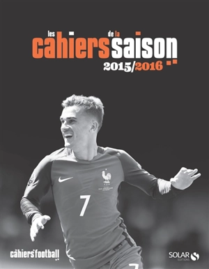 Les cahiers de la saison 2015-2016 - Les Cahiers du football