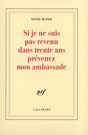 Si je ne suis pas revenu dans 30 ans, prévenez mon ambassade - David McNeil