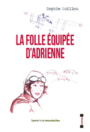 La folle équipée d'Adrienne - Sophie Guillou