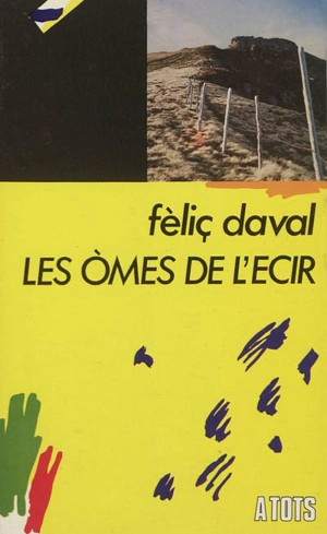 Les omes de l'écir - Fèliç Daval