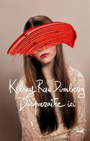 Disparaître ici - Kelsey Rae Dimberg