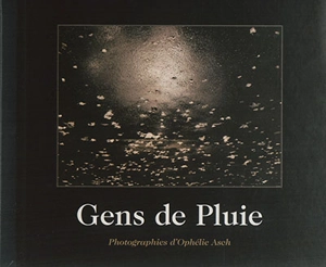 Gens de pluie - Ophélie Asch