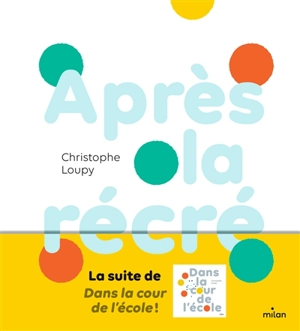 Après la récré - Christophe Loupy