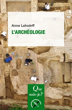L'archéologie - Anne Lehoërff