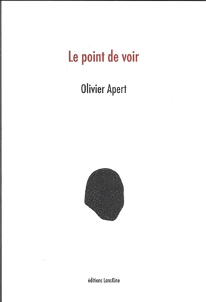 Le point de voir - Olivier Apert