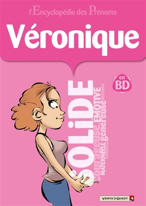 L'encyclopédie des prénoms : en BD. Vol. 25. Véronique - Gégé