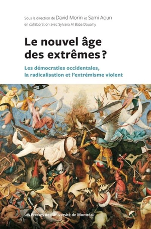 Le nouvel âge des extrêmes ? : démocraties occidentales, la radicalisation et l'extrémisme violent - David Morin