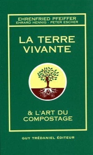 Terre vivante et l'art du compostage - Ehrenfried Pfeiffer