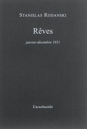 Rêves : janvier-décembre 1951 - Stanislas Rodanski