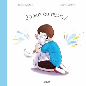 Joyeux ou triste? - Bertrand Gauthier