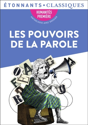 Les pouvoirs de la parole : humanités, première