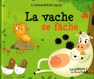 La vache se fâche - Bénédicte Carboneill