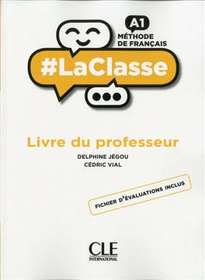 #LaClasse : méthode de français, A1 : livre du professeur - Delphine Jégou