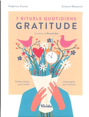 7 rituels quotidiens gratitude : guide pratique pour rendre chaque geste plus conscient - Federica Avanzi