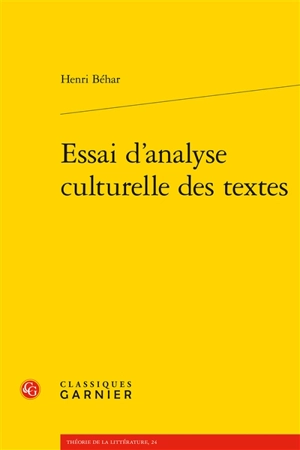 Essai d’analyse culturelle des textes - Henri Béhar