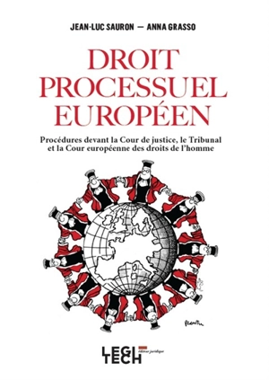 Droit processuel européen : procédures devant la Cour de justice, le Tribunal et la Cour européenne des droits de l'homme - Jean-Luc Sauron