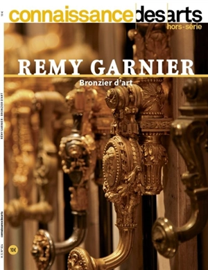 Rémy Garnier : bronzier d'art - Axelle Corty