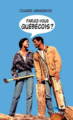 Parlez-vous québécois ? - Claire Armange