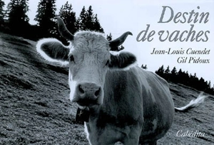 Destin de vaches - Gil Pidoux