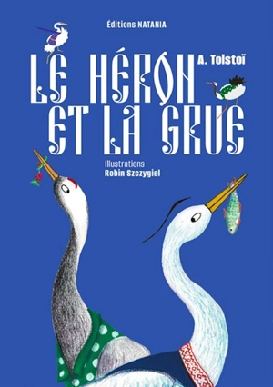 Le héron et la grue. Der Kranich und die Rohrdommel - Alekseï Nikolaïevitch Tolstoï