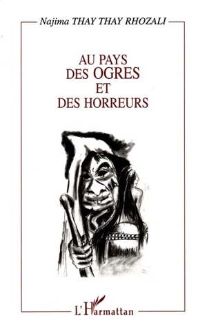 Au pays des ogres et des horreurs - Najima Thay Thay Rhozali