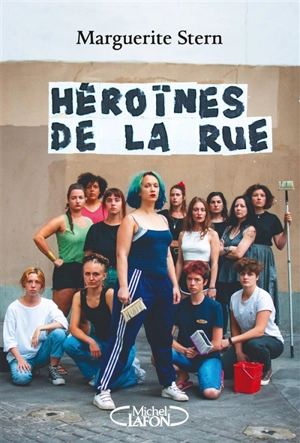 Héroïnes de la rue - Marguerite Stern