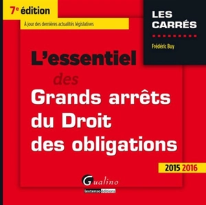 L'essentiel des grands arrêts du droit des obligations : 2015-2016 - Frédéric Buy